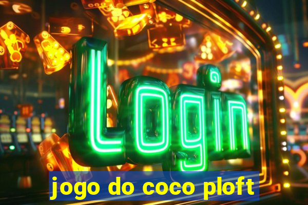 jogo do coco ploft